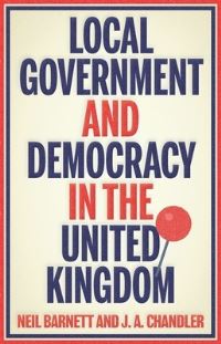 Book Cover for Local Government and Democracy in Britain by Neil Barnett, J Chandler