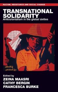 Book Cover for Transnational Solidarity by Zeina Maasri, Cathy Bergin, Francesca Burke
