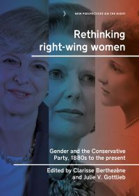 Book Cover for Rethinking Right-Wing Women by Clarisse Berthezène, Julie V Gottlieb