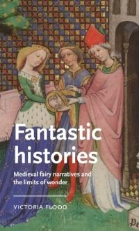 Book Cover for Fantastic Histories by Victoria Flood