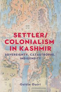 Book Cover for Settler/colonialism in Kashmir by Goldie Osuri