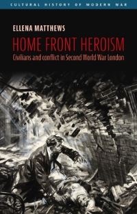Book Cover for Home Front Heroism by Ellena Matthews