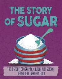 Book Cover for The Story of Sugar by Alex Woolf