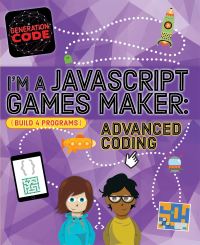 Book Cover for I'm a JavaScript Games Maker. Advanced Coding by Max Wainewright