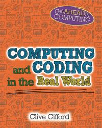 Book Cover for Computing and Coding in the Real World by Clive Gifford