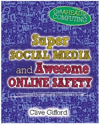 Book Cover for Super Social Media and Awesome Online Safety by Clive Gifford