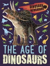 Book Cover for The Age of Dinosaurs by Katie Woolley
