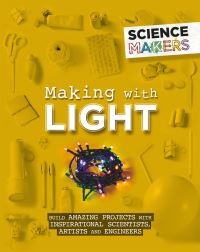 Book Cover for Making With Light by Anna Claybourne