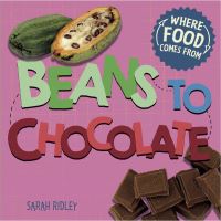 Book Cover for Beans to Chocolate by Sarah Ridley