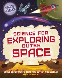 Book Cover for Science for Exploring Space by Mark Thompson