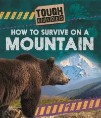 Book Cover for How to Survive on a Mountain by Louise Spilsbury