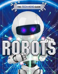 Book Cover for A Tech-Head Guide to Robots by William Potter