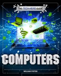 Book Cover for A Tech-Head Guide to Computers by William Potter