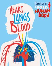Book Cover for The Heart, Lungs and Blood by Izzi Howell