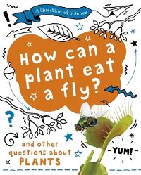 Book Cover for How Can a Plant Eat a Fly? by Anna Claybourne