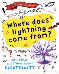 Book Cover for Where Does Lightning Come From? by Anna Claybourne
