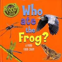Book Cover for Who Ate the Frog? by Sarah Ridley