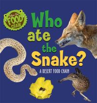 Book Cover for Who Ate the Snake? by Sarah Ridley