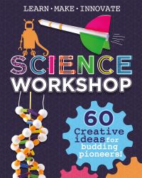 Book Cover for Science Workshop by Anna Claybourne