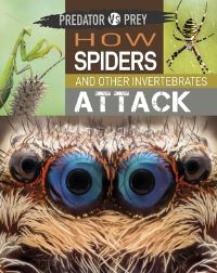 Book Cover for How Spiders and Other Invertebrates Attack by Tim Harris