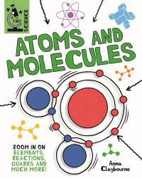 Book Cover for Atoms and Molecules by Anna Claybourne