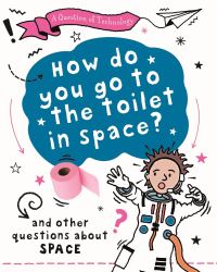 Book Cover for How Do You Go to the Toilet in Space? by Clive Gifford