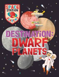 Book Cover for Destination - Dwarf Planets by Sally Spray