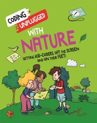 Book Cover for Coding Unplugged With Nature by Kaitlyn Siu