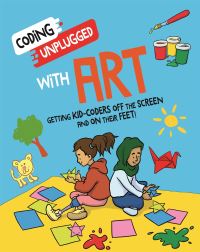 Book Cover for Coding Unplugged With Art by Kaitlyn Siu