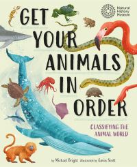 Book Cover for Get Your Animals in Order by Michael Bright, England Natural History Museum London
