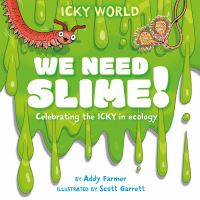Book Cover for We Need Slime! by Addy Farmer