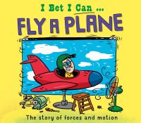Book Cover for I Bet I Can...fly a Plane by Tom Jackson