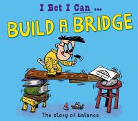 Book Cover for I Bet I Can...build a Bridge by Tom Jackson