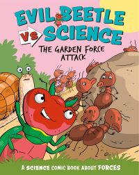 Book Cover for Evil Beetle Versus Science: The Garden Force Attack by Paul Mason