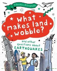 Book Cover for A Question of Geography: What Makes Land Wobble? by Paula Richardson, Tony Richardson