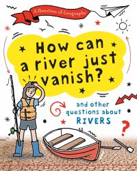 Book Cover for A Question of Geography: How Can a River Just Vanish? by Clive Gifford