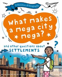 Book Cover for What Makes a Mega City Mega? by Paula Richardson, Tony Richardson