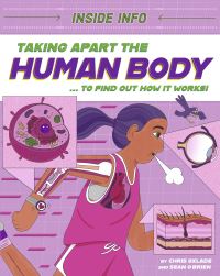 Book Cover for Inside Info: Taking Apart the Human Body by Chris Oxlade