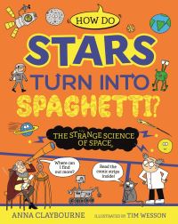 Book Cover for How Do Stars Turn Into Spaghetti? by Anna Claybourne