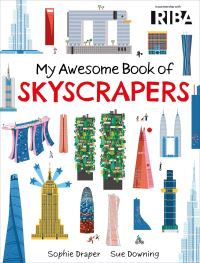 Book Cover for My Awesome Book of Skyscrapers by Sophie Draper, Royal Institute of British Architects