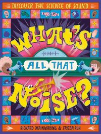 Book Cover for What's All That Noise? by Richard Mainwaring