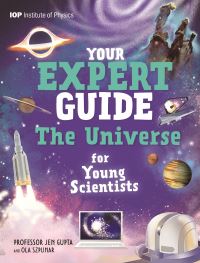 Book Cover for Your Expert Guide: The Universe for Young Scientists by Professor Jen Gupta
