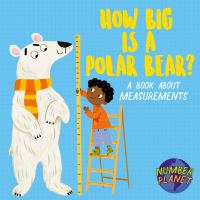 Book Cover for Number Planet: How Big Is a Polar Bear? by Louise Spilsbury