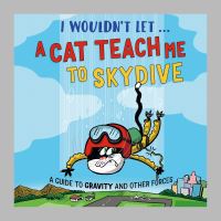 Book Cover for I Wouldn't Let...a Cat Teach Me to Skydive by Paul Mason