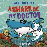 Book Cover for I Wouldn't Let a Shark Be My Doctor by Paul Mason