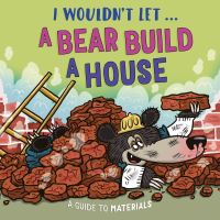 Book Cover for I Wouldn't Let a Bear Build a House by Paul Mason
