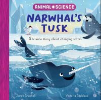 Book Cover for Animal Science: Narwhal's Tusk by Sarah Snashall
