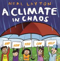 Book Cover for A Climate in Chaos by Neal Layton