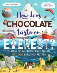 Book Cover for How Does Chocolate Taste on Everest? by Leisa StewartSharpe