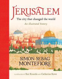 Book Cover for Jerusalem: The City That Changed the World by Simon Sebag Montefiore
